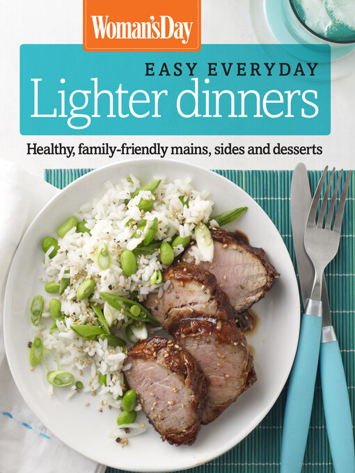 Title details for Woman's Day Easy Everyday Lighter Dinners by Womans Day - Available